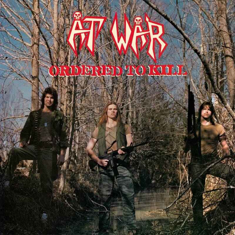 AT WAR - Ordered to Kill Re-Release CD